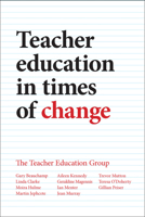 Teacher Education in Times of Change 1447318536 Book Cover