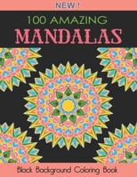 100 Amazing Mandalas: An Adult Coloring Book with Stress Relieving Mandala Designs B092XLPKMZ Book Cover
