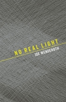 No Real Light 1933517220 Book Cover