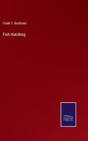 Fish Hatching 1018921893 Book Cover