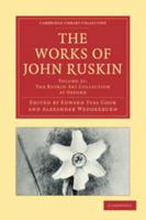 The Works of John Ruskin: Volume 21, the Ruskin Art Collection at Oxford 0511696248 Book Cover