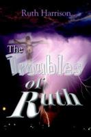 The Troubles of Ruth 0595402585 Book Cover