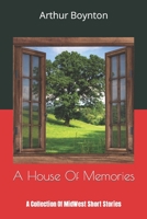 A House Of Memories: A Collection Of MidWest Short Stories B09L53JHSM Book Cover