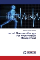 Herbal Pharmacotherapy For Hypertension Management 3659637637 Book Cover