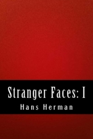 Stranger Faces: I 1522812083 Book Cover