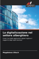 La digitalizzazione nel settore alberghiero (Italian Edition) 6207202740 Book Cover