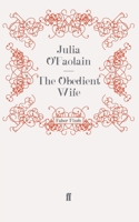 The Obedient Wife 0571259081 Book Cover