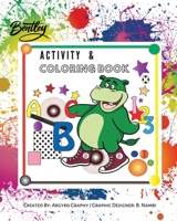 Bentley Activity & Coloring Book:: A Variety of Activities, Numbers, Alphabet, Mazes and Coloring Pages for children 1999012143 Book Cover