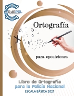 Libro de Ortografía para la Policía Nacional: Escala Básica 2021 B08FVKGBWW Book Cover