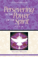 Persevering in the Power of the Spirit 1607768313 Book Cover