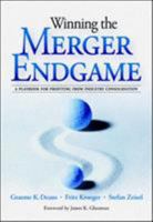 Winning the Merger Endgame: A Playbook for Profiting From Industry Consolidation 007140998X Book Cover
