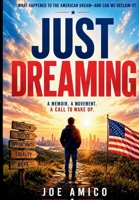 Just Dreaming: Dream. Believe. Reclaim. 1639505253 Book Cover