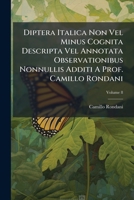 Diptera Italica Non Vel Minus Cognita Descripta Vel Annotata Observationibus Nonnullis Additi A Prof. Camillo Rondani: Estratto Dagli Alti Della Societa Italiana Di Scienze Naturali, Volume 8 1286782279 Book Cover