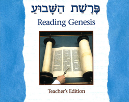 Parashat Hashavua: Reading Genesis - Teacher's Edition 0874416825 Book Cover