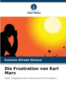 Die Frustration von Karl Marx 6205626837 Book Cover