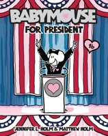 Babymouse for President 0375867805 Book Cover