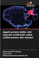 Applicazioni delle reti neurali artificiali nella calibrazione dei motori (Italian Edition) 6208950562 Book Cover
