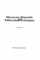 Microwave Materials and Fabrication Techniques (Microwave Library) 0890064148 Book Cover