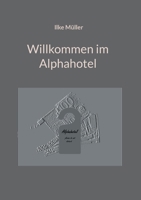 Willkommen im Alphahotel: Please do not disturb 3755777363 Book Cover