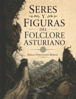 SERES Y FIGURAS DEL FOLCLORE ASTURIANO (Spanish Edition) B0H2RF35DV Book Cover