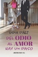 Del odio al amor hay un paso: Refranes #2 (Spanish Edition) B0GC7F9HV9 Book Cover