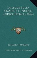 La Legge Sulla Stampa E Il Nuovo Codice Penale (1894) 1160133670 Book Cover
