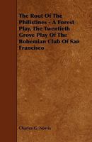 The Rout Of The Philistines: A Forest Play (1922) 0548593299 Book Cover