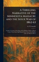 A Thrilling Narrative of the Minnesota Massacre and the Sioux War of 1862-63 1023279630 Book Cover