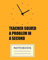 TEACHERS SOLVED A PROBLEM IN A SECOND: Carefully crafted journal and planner layouts that cover TEACHER'S everything from daily, weekly and monthly planning, yearly school. 1697038875 Book Cover