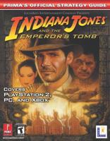 Indiana Jones and the Emperor's Tomb (Prima's Official Strategy Guide) 0761542337 Book Cover