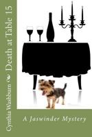 Death at Table 15: A Jaswinder Mystery 1477425993 Book Cover