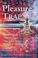 The Pleasure Trap 1570671974 Book Cover