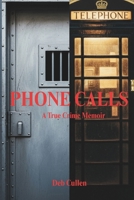 Phonecalls: A True Crime Memoir B0HDJ93SS1 Book Cover