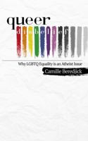 Queer Disbelief: Why LGBTQ Equality Is an Atheist Issue 0692989641 Book Cover