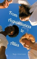 From Acquaintances to Allies 9916869561 Book Cover