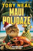 Maui Holidaze: Cat Cozy Humor (Paradise Crime Cozy Mystery) B0CQM752Z9 Book Cover