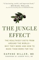 The Jungle Effect: A Doctor Discovers the Healthiest Diets from Around the World--Why They Work and How to Bring Them Home 0060886234 Book Cover