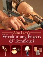 Alan Lacer's Woodturning Projects & Techniques 1440340951 Book Cover