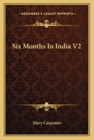 Six Months In India V2 0548293392 Book Cover