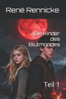 Die Kinder des Blutmondes: Teil 1 B0FRFJC4TQ Book Cover