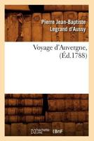 Voyage D'Auvergne, (A0/00d.1788) 2012632246 Book Cover