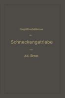 Eingriffverhaltnisse Der Schneckengetriebe Mit Evolventen- Und Cykloidenverzahnung Und Ihr Einfluss Auf Die Lebensdauer Der Triebwerke: Ein Abriss Der Graphischen Untersuchung Von Schneckenraderwerken 3642896561 Book Cover