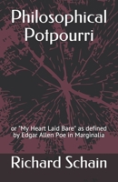 Philosophical Potpourri: or "My Heart Laid Bare" as defined by Edgar Allen Poe in Marginalia B08HTGG815 Book Cover