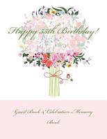 Happy 55th Birthday!: Guest Book & Celebration Memory Book 1511920025 Book Cover