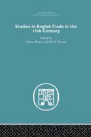 Studies in English Trade in the 15th Century 1138865362 Book Cover