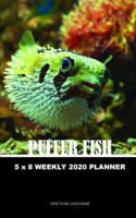 Puffer Fish 5 x 8 Weekly 2020 Planner: One Year Calendar 1707920214 Book Cover
