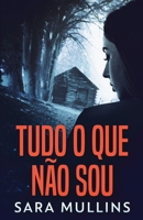 Tudo O Que Não Sou 4824112354 Book Cover