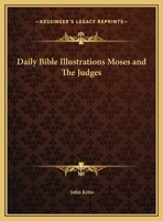 Daily Bible Illustrations: Moses and the Judges 117523897X Book Cover