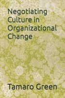 Negotiating Culture in Organizational Change B0BBJMBFBS Book Cover