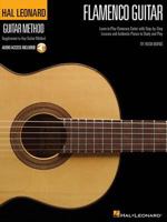Hal Leonard Flamenco Guitar Method: Learn to Play Flamenco Guitar with Step-by-Step Lessons and Authentic Pieces to Study and Play 0634088157 Book Cover